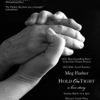 Meg Flather's Award Winning HOLD ON TIGHT Will Play Don't Tell Mama May 14th