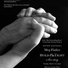 Meg Flather's Award Winning HOLD ON TIGHT Will Play Don't Tell Mama May 14th