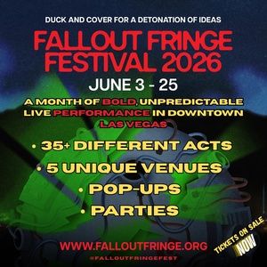 FALLOUT FRINGE FESTIVAL to Return to Las Vegas With 35+ Acts Across 5 Venues