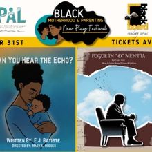 3RD ANNUAL BLACK MOTHERHOOD AND PARENTING NEW PLAY FESTIVAL Streams New Season