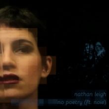 VIDEO: Nathan Leigh Shares New 'No Poetry feat. Noie' Remix Visual