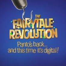 Theatre503 Announces Interactive, Livestreamed Panto THE FAIRYTALE REVOLUTION