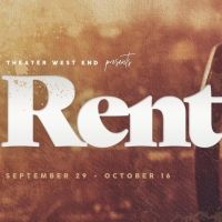 Review: Theater West End's RENT Lovingly Preserves the Urban Fantasy That Influenced Generations of Musical Acolytes