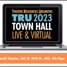Theatre Resources Unlimited to Present Town Hall: 'How Theater Companies Are…
