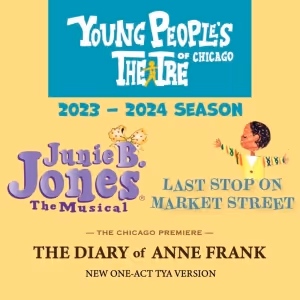 Young People's Theatre of Chicago to Present JUNIE B. JONES, LAST STOP ON MARKET…
