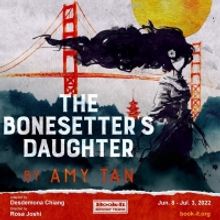 World Premiere Adaptation of Amy Tan's THE BONESETTER'S DAUGHTER to be Presented by B