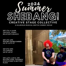 Creative Stage Collective to Present 2024 SUMMER SHEBANG Musical Sketch Comedy Revue