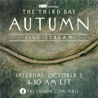 HBO's THE THIRD DAY To Feature Live Theatrical Event 'Autumn' on October 3