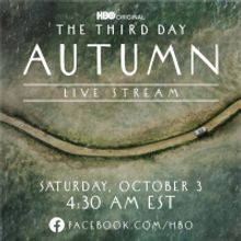 HBO's THE THIRD DAY To Feature Live Theatrical Event 'Autumn' on October 3
