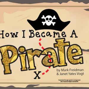 HOW I BECAME A PIRATE to be Presented at Avalon Theatre in Marysville