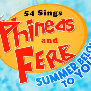 PHINEAS AND FERB Themed Concert To Debut at 54 Below Next Week