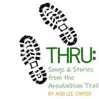 THRU: SONGS & STORIES FROM THE APPALACHIAN TRAIL Set For Reading At The Dramatists…
