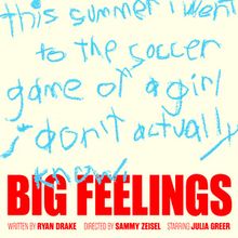 BIG FEELINGS to Return Off-Broadway for Limited Run This Fall