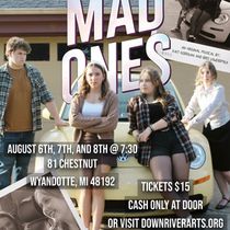 THE MAD ONES Musical to Benefit Downriver Arts Council in Wyandotte