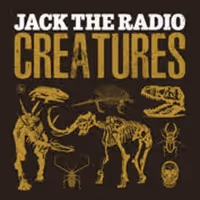 Jack The Radio to Releases CREATURES This July