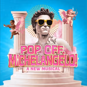 POP OFF, MICHELANGELO! Extends At Underbelly Boulevard Soho