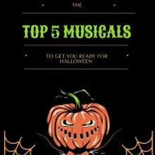 Student Blog: The Top Five Musicals to Get You Ready for Halloween