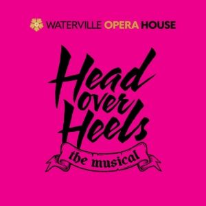 Spotlight: HEAD OVER HEELS! at Waterville Opera House