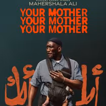 YOUR MOTHER YOUR MOTHER YOUR MOTHER Now Playing in Select Theaters