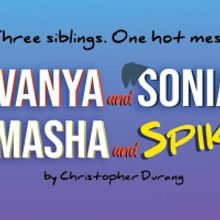 Auditions Announced For Castle Craig Player's VANYA AND SONIA AND MASHA AND SPIKE