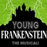 Vintage Theatre Productions Presents YOUNG FRANKENSTEIN in Aurora