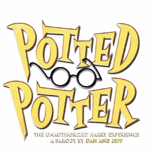 POTTED POTTER- THE UNAUTHORIZED HARRY EXPERIENCE is Coming to the Jefferson…