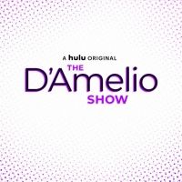Hulu Renews THE D'AMELIO SHOW For Second Season