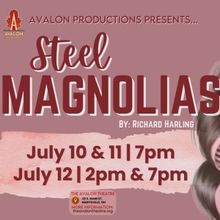 STEEL MAGNOLIAS Comes to The Avalon Theatre in Marysville This July