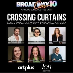 Broadway CON 10 : “Crossing Curtains, Latin Voices, and the Broadway Exchange”