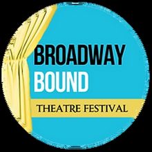 Broadway Bound Theatre Festival Unveils 2025 Lineup