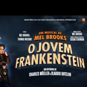 Super Duper: Adapted From Mel Brooks's Cult Movie, Musical O JOVEM FRANKENSTEIN (Young Frankenstein) It's Alive! in Brazil