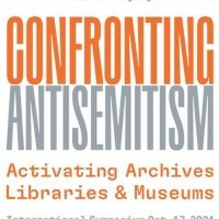 CONFRONTING ANTISEMITISM International Symposium Announced, October 17