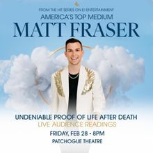 Psychic Medium Matt Fraser is Coming to Patchogue Theatre for the Performing Arts Thi