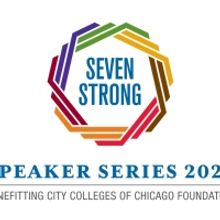 City Colleges Of Chicago Will Present The 2022 Seven Strong Speakers Series