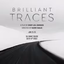 BRILLIANT TRACES To Be Performed At The Sonnet Theater