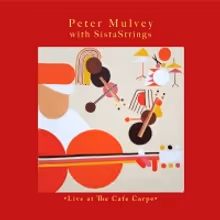 'Peter Mulvey with SistaStrings: Live at the Cafe Carpe' to Be Released October 9