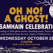 OH NO! A GHOST! to Celebrate Samhain at New York Irish Center