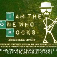 I AM THE ONE WHO ROCKS: A BREAKING BAD CONCERT Makes Its World Premiere In Los…