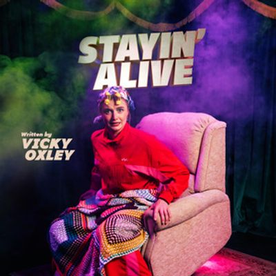 STAYIN' ALIVE to Make Edinburgh Fringe Debut