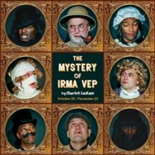 Curio Theatre Company Opens Season with THE MYSTERY OF IRMA VEP
