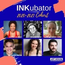 Art House Productions Announces 2020-2021 Inkubator Playwrights