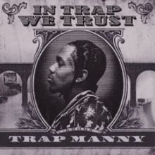 Trap Manny Returns With 'IN TRAP WE TRUST'