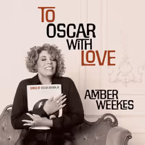 TO OSCAR WITH LOVE Album by Amber Weekes to Arrive Ahead of Oscar Brown Jr. Centenary