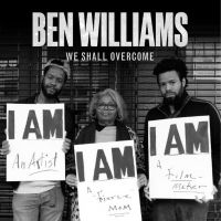 Ben Williams Shares 'We Shall Overcome' for MLK Day