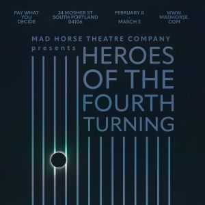   Mad Horse Theatre to Present HEROES OF THE FOURTH TURNING By Will Arbery in…