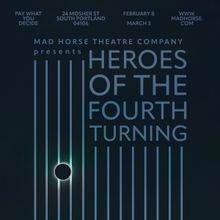   Mad Horse Theatre to Present HEROES OF THE FOURTH TURNING By Will Arbery in Feb