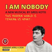 Theater Of The Apes To Present I AM NOBODY By Greg Kotis At The Magnet Theater