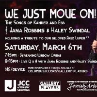 Gallery Players Presents Jana Robbins And Haley Swindal in WE JUST MOVE ON!