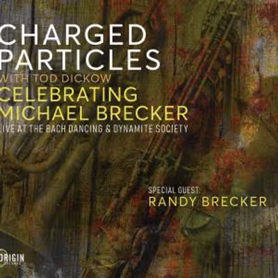 Randy Brecker Joins CHARGED PARTICLES on CELEBRATING MICHAEL BRECKER