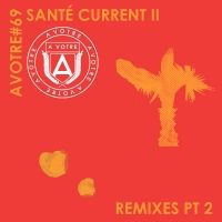 Santé Releases More Remixes of Songs from 'Current II'